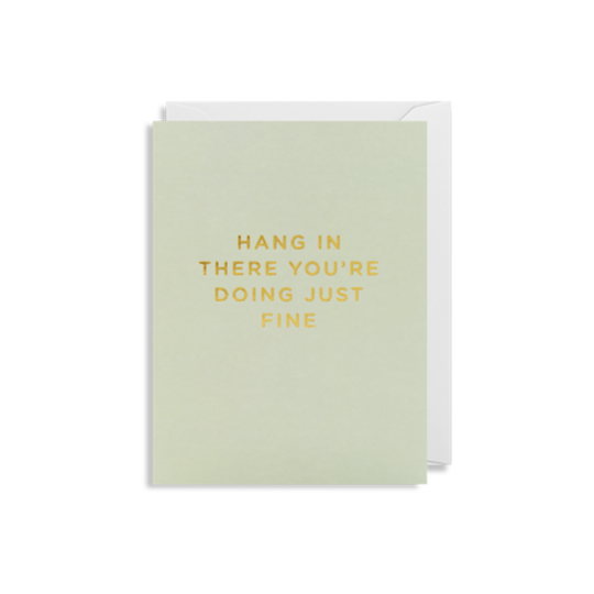 Hang in there, mini card