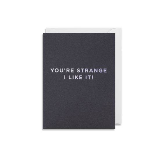 Your strange, mini card